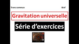 la gravitation universelle série dexercices tronc commun جدع مشترك علمي [upl. by Lundell]