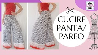 Cucire un Panta pareo  Wrap pants [upl. by Carmella]