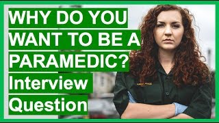 PARAMEDIC Interview Questions And Answers Why Do You Want To Be A Paramedic [upl. by Fawcett]