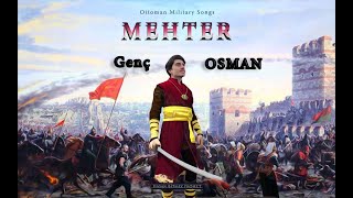 Genç Osman  Mehter Marşı  Ottoman Military Song [upl. by Reppiks]