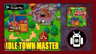 Idle Town Master Android Gameplay Walkthrough [upl. by Alessandra]