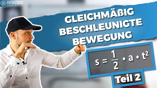 Gleichmäßig beschleunigte Bewegung TEIL 2  Grundlagen Physik  Physik für Mediziner [upl. by Banwell]