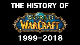 The History of World of Warcraft 19992018 [upl. by Solana]