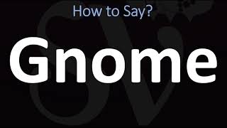 How to Pronounce GNOME CORRECTLY [upl. by Lantz]