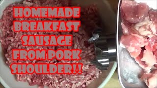 Homemade Breakfast Sausage from Pork Shoulder start to finish [upl. by Suivatra]