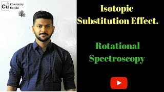 Isotopic Substitution  Rotational Spectroscopy [upl. by Arayt]