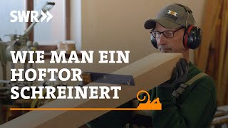 Wie man ein Hoftor schreinert  SWR Handwerkskunst [upl. by Marden]