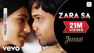 Zara Sa Audio Song  JannatEmraan Hashmi SonalKKPritamSayeed QuadriMahesh Bhatt [upl. by Kimbra]