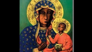 Our Lady of Czestochowa 26 August amp The Rosary [upl. by Elorak]