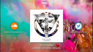 Lady Gaga  LoveGame Drew Stevens Remix DIRTY [upl. by Telimay730]