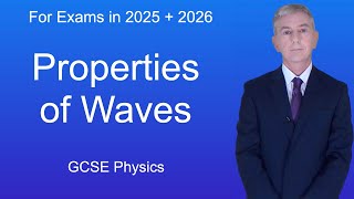 GCSE Physics Revision quotProperties of Wavesquot [upl. by Giff]