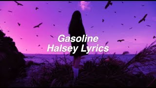 Gasoline  Halsey Lyrics [upl. by Jaan124]