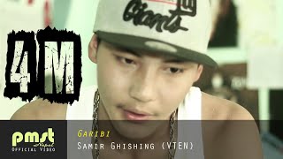 Garibi  Samir Ghishing quotVTENquot Official Music Video [upl. by North611]