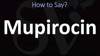 How to Pronounce Mupirocin BACTROBAN [upl. by Ledeen]