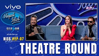 NEPAL IDOL  SEASON 5  THEATRE ROUND 1  EPISODE 7  AP1HD [upl. by Annirtak]