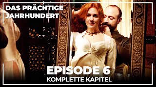 Das Prächtige Jahrhundert  Episode 6 [upl. by Bradway]