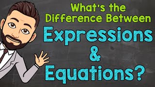 Whats the Difference Between Expressions and Equations [upl. by Airrotal]