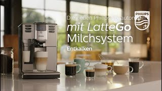 Philips Vollautomaten mit LatteGo  Entkalken 2018 [upl. by Vonnie]