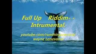 Full Up Riddim Instrumental [upl. by Zoila]