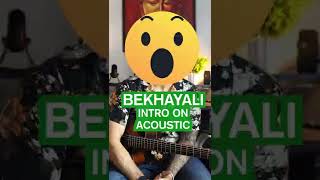 Bekhayali Intro on Acoustic shorts [upl. by Eldnar]