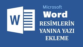 Word Dosyasında Resimlerin Yanına Yazı Ekleme [upl. by Boothman]