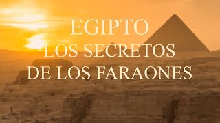 Egipto Los Secretos De Los Faraones [upl. by Anaiek]