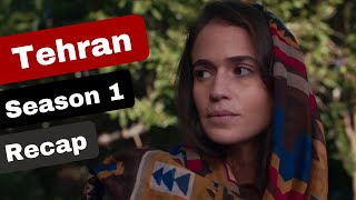 Tehran Season 1 Recap [upl. by Aicemed587]