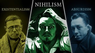 Nihilism vs Existentialism vs Absurdism — Explained and Compared [upl. by Yves]