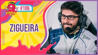 ZIGUEIRA  Groselha Talk 106 [upl. by Hsirrehc]