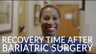 RECOVERY AFTER BARIATRIC SURGERY  How Long Is the Recovery Process [upl. by Tisbe986]