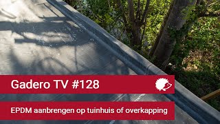 128 EPDM aanbrengen op tuinhuis of overkapping [upl. by Nitsid]