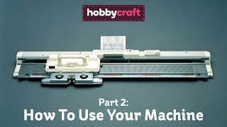 How to Start Using a Silver Reed SK280 Knitting Machine  Hobbycraft [upl. by Verlie922]