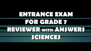 ENTRANCE EXAM REVIEWER FOR COMING GRADE 7 SCIENCES [upl. by Sordnaxela]