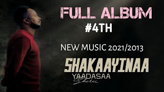 New Yadesa Shiri 4th full Album Shakaayinaa 20212013 [upl. by Albion]