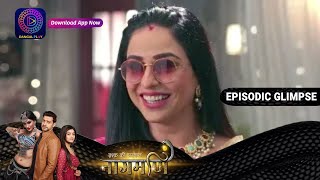 Ishq Ki Dastaan Naagmani  EP 205 Part 2  Episodic Glimpse  Dangal TV [upl. by Amity401]