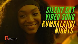 Silent Cat  Kumbalangi Nights Official Video Song  Jasmine Metivier  KZIA [upl. by Ahtamat400]