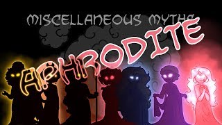 Miscellaneous Myths Aphrodite [upl. by Azrim488]