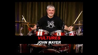 JOHN MAYER  VULTURES  ROCK  DRUM COVER [upl. by Furr831]