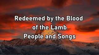 People and Songs  Redeemed by the Blood of the Lamb Lyrics [upl. by Drusy]