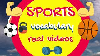 Sports vocabulary real videos [upl. by Nylrehc888]