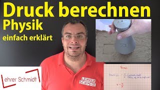 Druck berechnen  Physik  Lehrerschmidt  einfach erklärt [upl. by Ianahs]