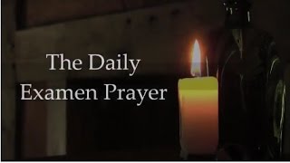 The Daily Examen Prayer [upl. by Yblek]