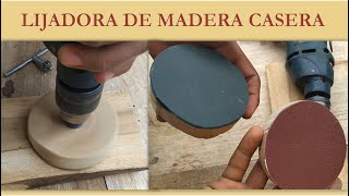 LIJADORA PARA MADERA ARTESANAL PARA USAR CON TALADRO [upl. by Brill437]