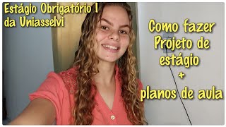 COMO FAZER PROJETO DE ESTÁGIO  PLANOS DE AULA  Uniasselvi [upl. by Eimaj]