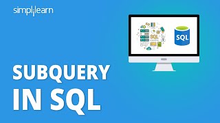 Subquery In SQL  SQL Subquery Tutorial With Examples  SQL Tutorial For Beginners  Simplilearn [upl. by Levania]