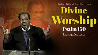 Divine WorshipSermon from Bishop GE Patterson Psalm 150 [upl. by Peedus729]