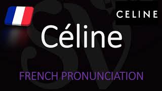 How to Pronounce Céline French Pronunciation [upl. by Imotih]