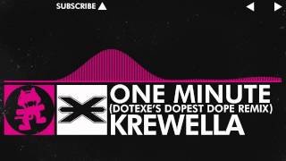 Drumstep  Krewella  One Minute DotEXE Dopest Dope Remix Monstercat Release [upl. by Knox]