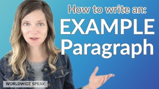 How to Write an Example Paragraph [upl. by Ilrebmyk]