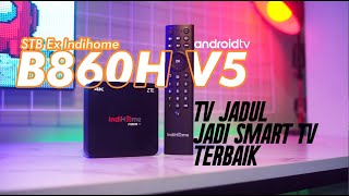 TV Jadul jadi SmartTV Terbaik Tanpa Berlangganan  ZTE B860H V5 STB Ex Indihome Review [upl. by Uohk]